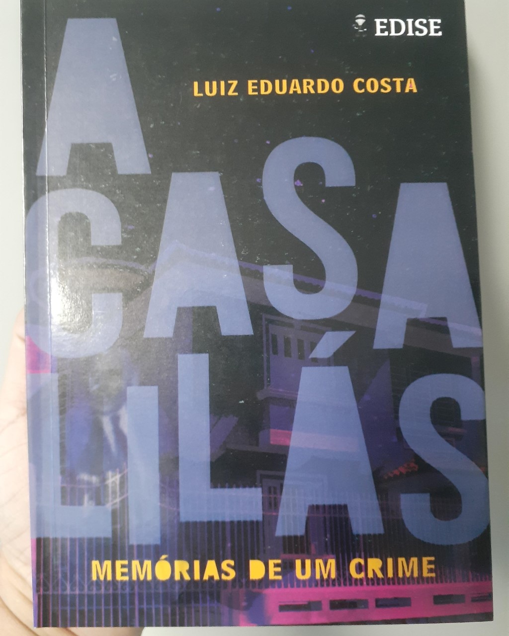 LIVRO: A CASA LILÁS - MEMÓRIAS DE UM CRIME